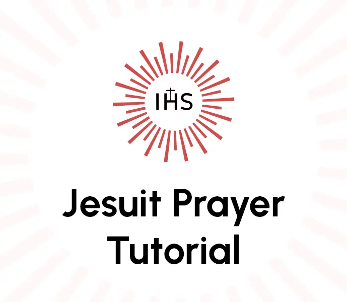 Jesuit Prayer Tutorial